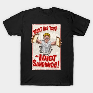 Devil Gordy, what are you an idiot sandwich T-Shirt